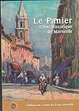 marseille peinture  Marseille en peinture: A travers les collections inédites du Musée du Vieux-Marseille et du Comité du Vieux-Marseille