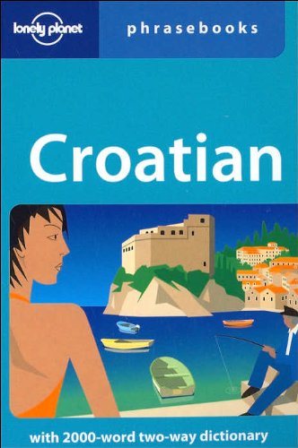 Croatian: Lonely Planet Phrasebook