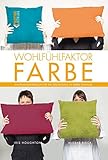 farbberatung warmer wintertyp  Wohlfühlfaktor Farbe: Ein Praxishandbuch für die Gestaltung in Ihrem Zuhause
