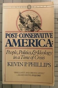 Paperback Post-Conservative America: People, Politics & Ideology in a Time of Crisis Book