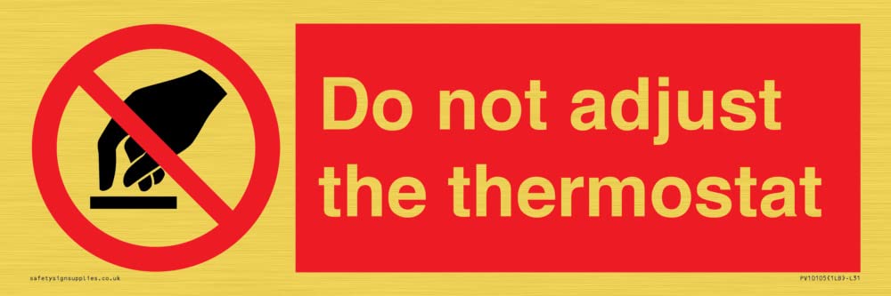 Do not adjust the thermostat Sign - 300x100mm - L31