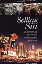 Selling Sin: The Marketing of Socially Unacceptable Products