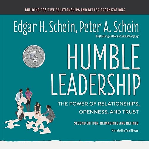 Humble Leadership, Second Edition - Edgar H. Schein, Peter A. Schein episode artwork