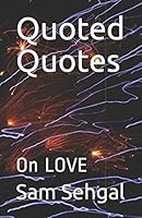 Quoted Quotes: On LOVE 1980901074 Book Cover