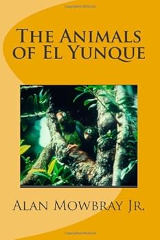Paperback The Animals of El Yunque: Fauna of a Caribbean Island Rainforest Book