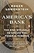America's Bank: The Epic Struggle to Create the Federal Reserve