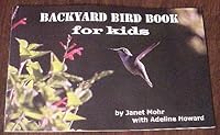 Backyard Bird Book for Kids 0615336604 Book Cover