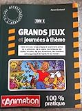  Grands jeux et journées à thème: Tome 3