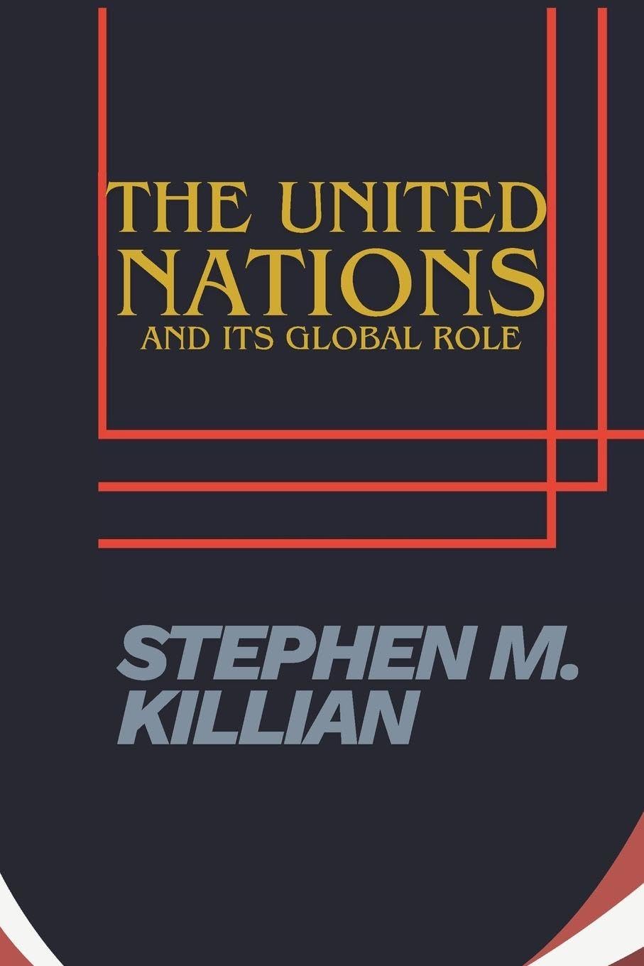 The United Nations and Its Global Role