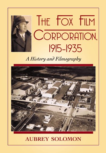 The Fox Film Corporation, 1915-1935: A History and Filmography