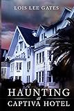Haunting at the Captiva Hotel (Orlando Ghost Hunters)
