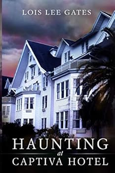 Paperback Haunting at the Captiva Hotel (Orlando Ghost Hunters) Book