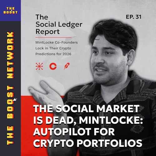 Episode 31: The Social Market is Dead, MintLocke Co-Founders Lock in Their Crypto Predictions 2026