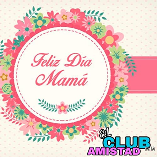 Ep25 - feliz dia de las madres
