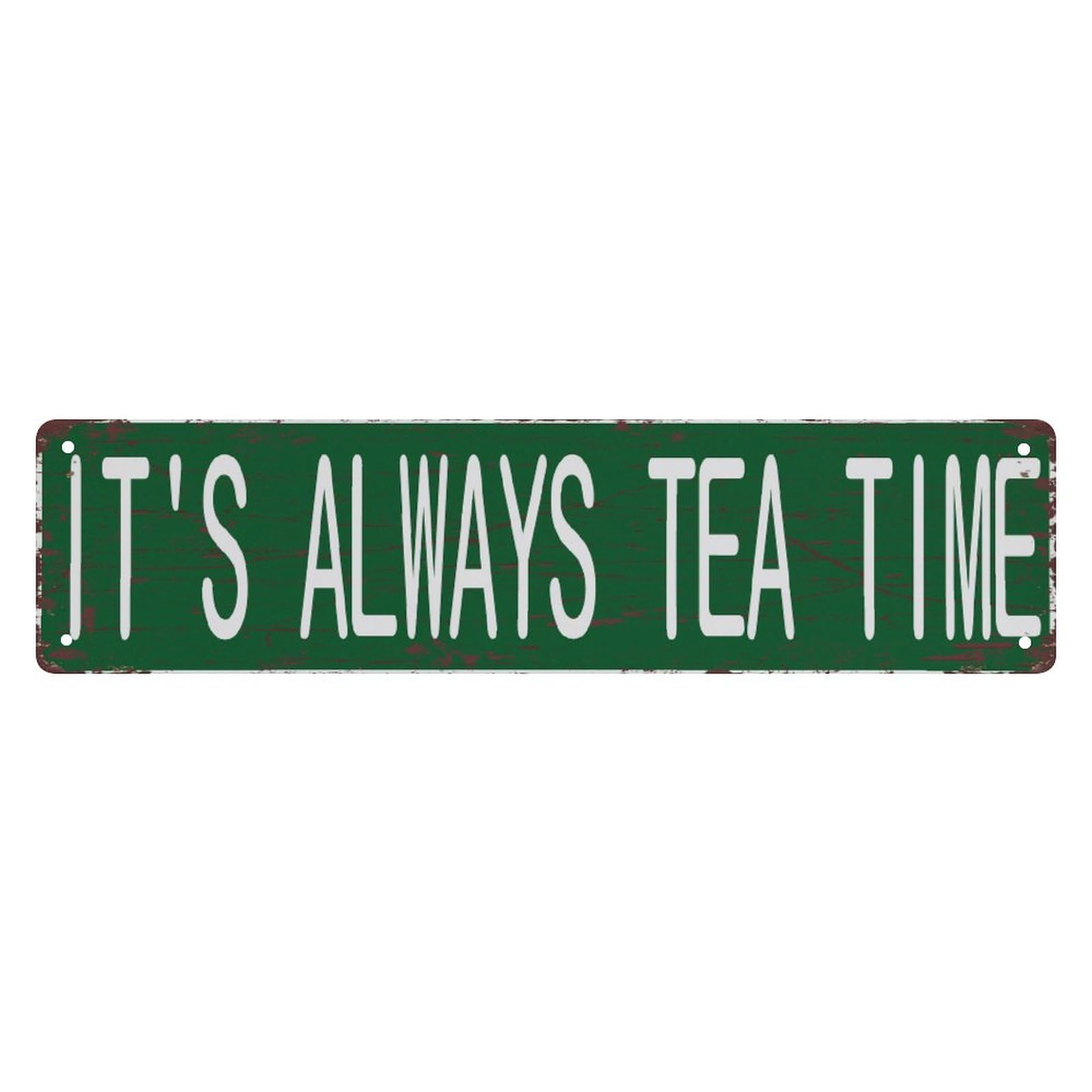 It's Always Tea Time Vintage Signs Retro Aluminum Tin Sign For Kitchen Home Garden Wall Bar Cafe Decor 4x16 Inch
