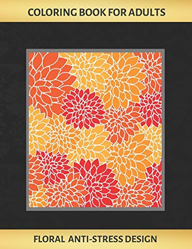 COLORING BOOK FOR ADULTS: FLORAL ANTI-STRESS DESIGN | Art Therapy | Stress Relieving | Reduce anxiety | Creative Birthday/Christmas Gift. 50 DIFFERENT DESIGNS. image 3