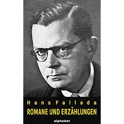 Hans Fallada - Romane und Erz&auml;hlungen