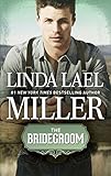 The Bridegroom: A Marriage of Convenience Historical Romance Set in the Wild West (A Stone Creek Novel Book 5)