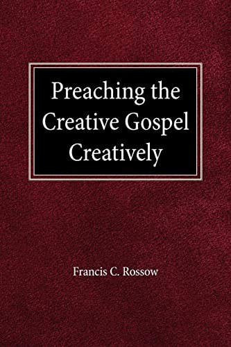 Preaching the Creative Gospel Creatively