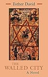 The Walled City: A Novel (Library of Modern Jewish Literature)