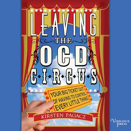 Leaving the OCD Circus Audiolivro Por Kirsten Pagacz capa