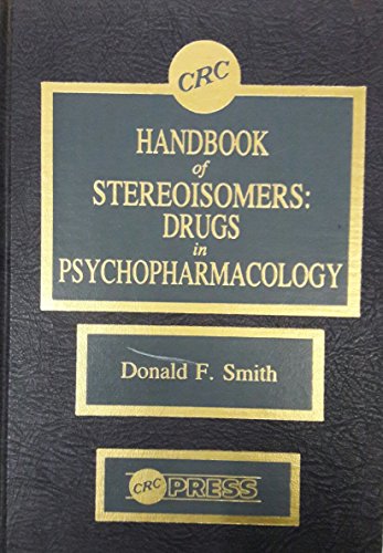 CRC Handbook of Stereoisomers: Drugs in Psychopharmacology