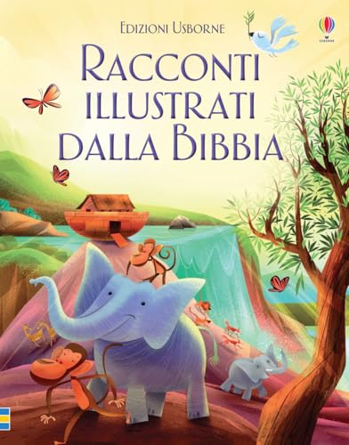Racconti illustrati dalla Bibbia. Ediz. illustrata