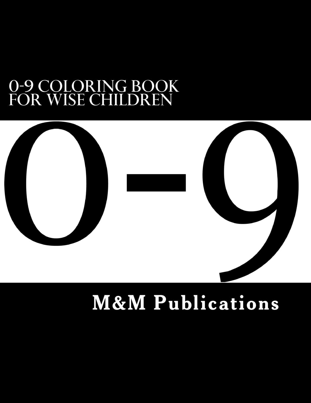 0-9 Coloring Book For Wise Children
