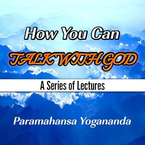 How You Can Talk with God by Paramahansa Yogananda episode artwork