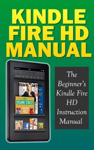 Amazon.com: Kindle Fire HD Manual: The Beginner's Kindle Fire HD