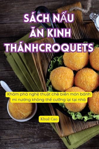Sách NẤu Ăn Kinh Thánh Croquets (Vietnamese Edition)