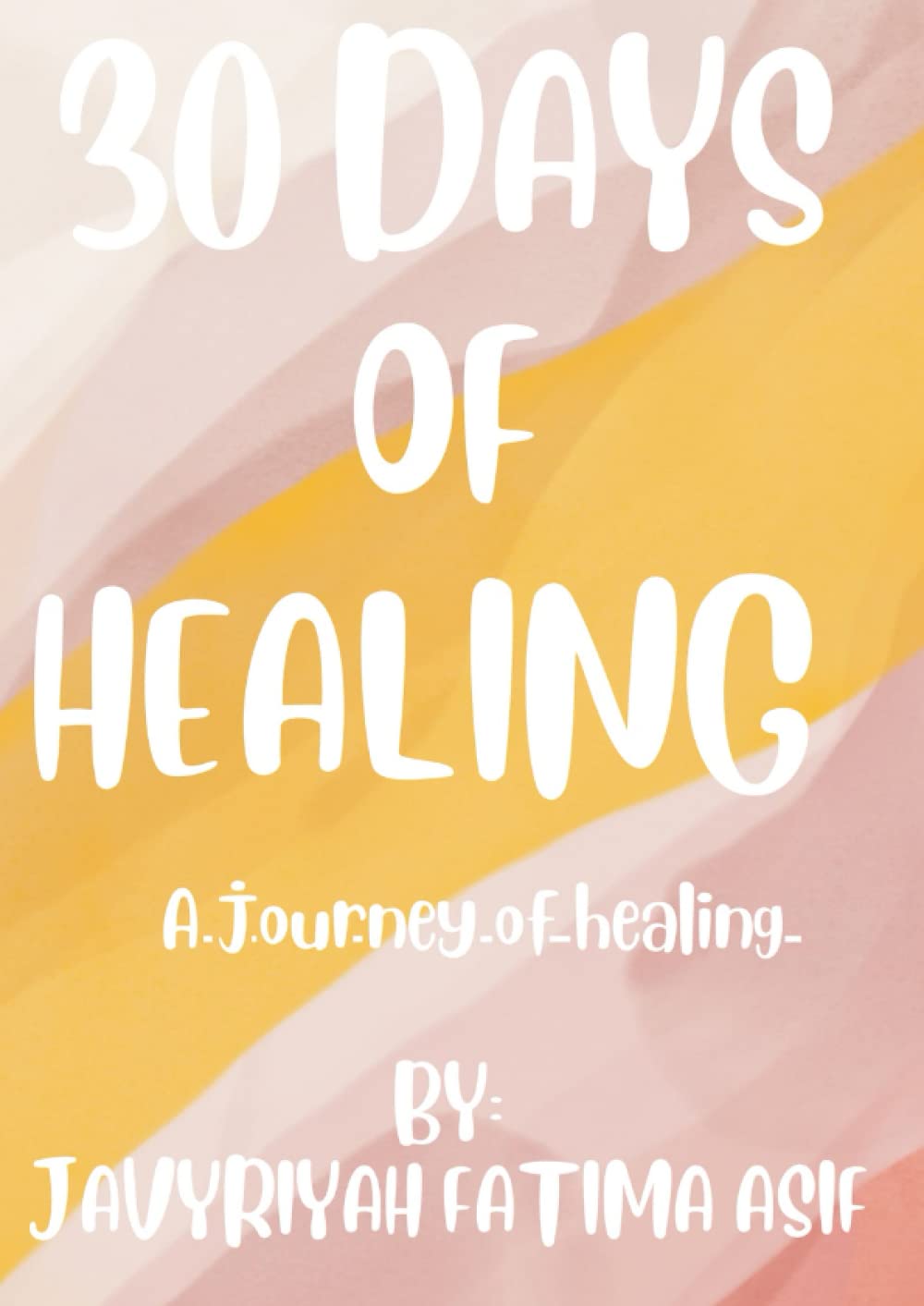 30 DAYS OF HEALING: A journey of healing
