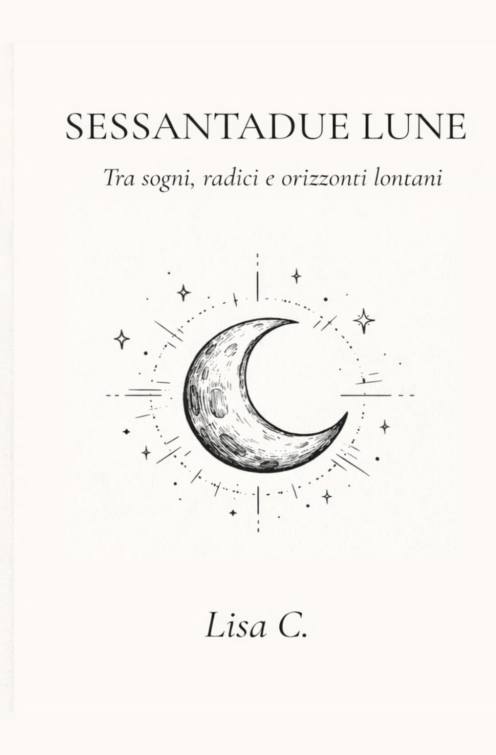 Sessantadue Lune: tra sogni, radici e orizzonti lontani