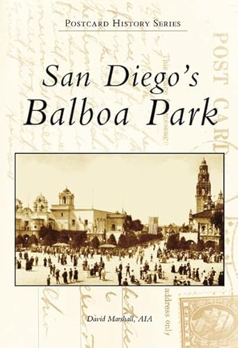 San Diego's Balboa Park, CA (Postcard History Series)