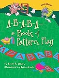 A-B-A-B-A A Book of Pattern Play (Math Is Categorical)