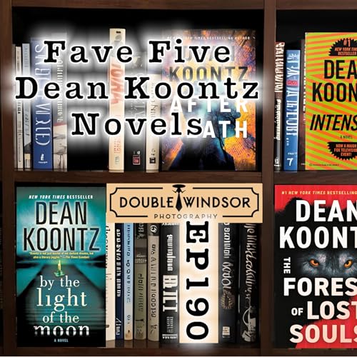 Couverture de FFFF Ep190 Fave Five Dean Koontz Novels
