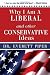 Why I Am A Liberal and Other Conservative Ideas