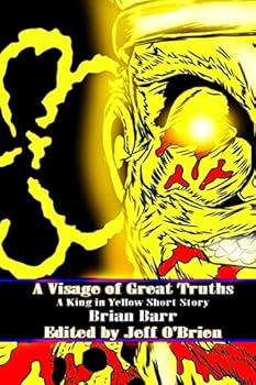 Paperback A Visage of Great Truths: A King in Yellow Short Story Book