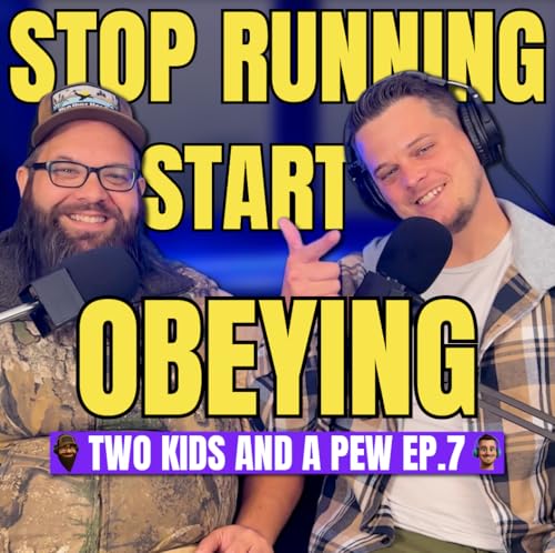 Page de couverture de Stop Running, Start Obeying | Two Kids and A Pew | Ep. 7