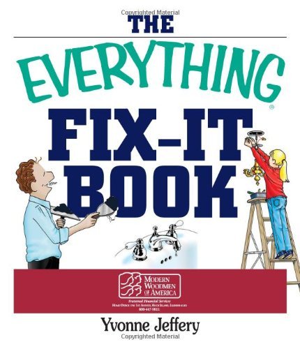 Buy The Everything Fix-It Book: From Clogged Drains and Gutters, to Leaky Faucets and Toilets--All You Need to Get the Job Done — BookShops.in