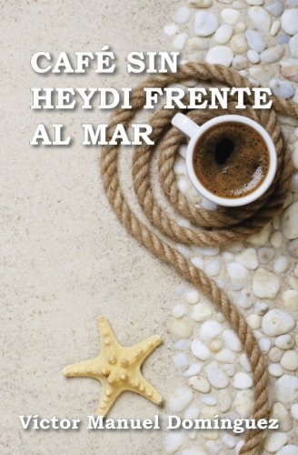 Café sin Heydi frente al mar