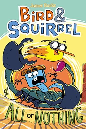 GRAPHIX Bird & Squirrel All or Nothing (Bird & Squirrel #6), Volume 6