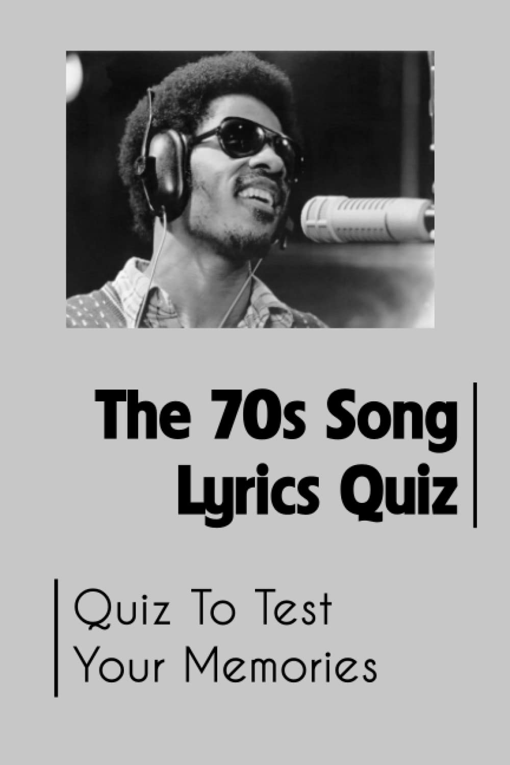 The 70s Song Lyrics Quiz: Quiz To Test Your Memories