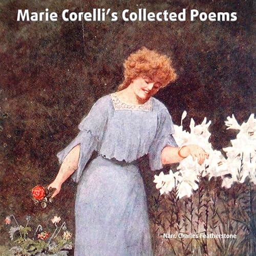 Marie Corelli's Collected Poems by Marie Corelli episode artwork