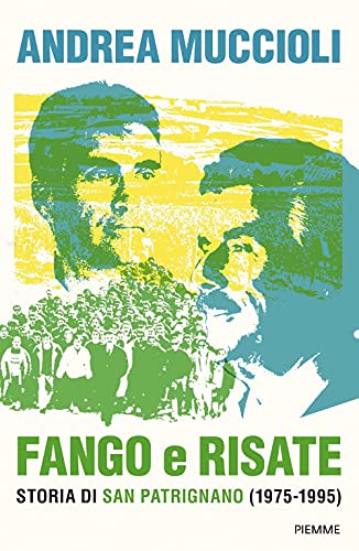 Fango e risate. Storia di San Patrignano (1975-1995