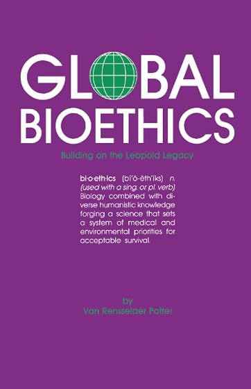 Global Bioethics: Building on the Leopold Legacy