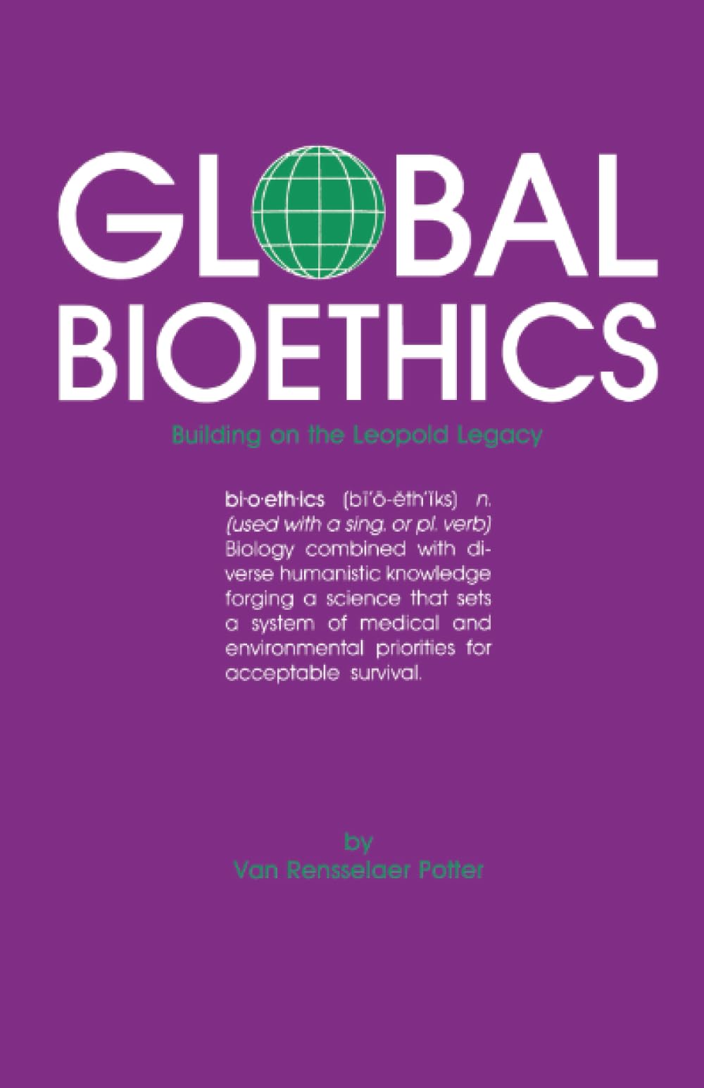 Buy Global Bioethics: Building on the Leopole Legacy — BookShops.in