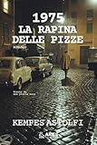 1975: La Rapina delle Pizze