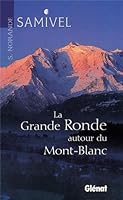 La grande ronde autour du mont blanc 2723430235 Book Cover