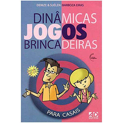 Dinâmicas, Jogos e Brincadeiras. Para Casais